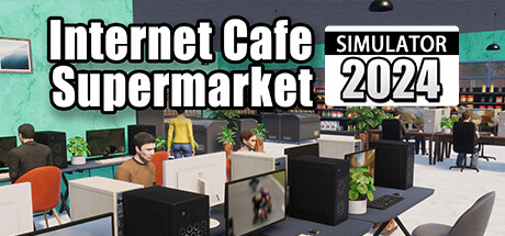 Internet Cafe & Supermarket Simulator 2024 V0.1.A6